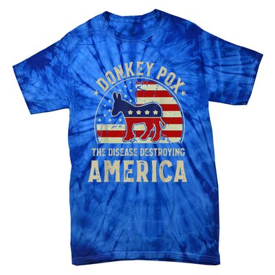 Funny Anti Biden Donkey Pox The Disease Destroying America Tie-Dye T-Shirt