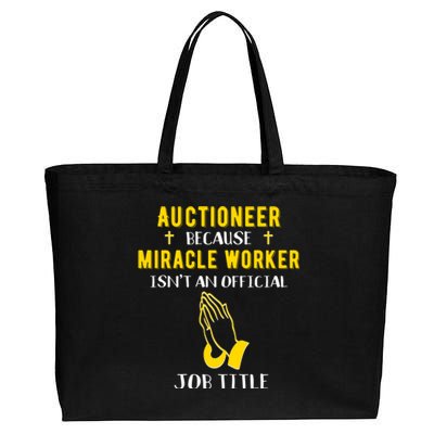 Funny Auctioneer Because Miracle Worker Isn't A Job Title Gi Gift Cotton Canvas Jumbo Tote