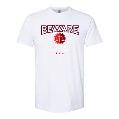 Funny Attorney Beware My Daughter Is A Lawyer Cool Daddy Meaningful Gift Softstyle® CVC T-Shirt