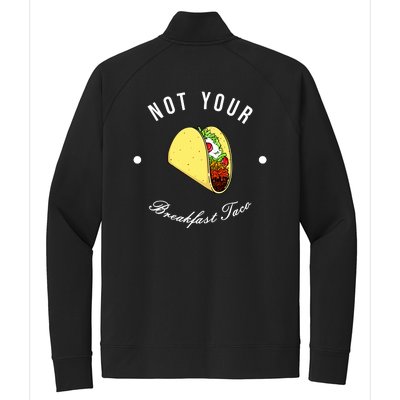 Front And Back Not Your Breakfast Taco Biden Rnc Stretch Full-Zip Cadet Jacket