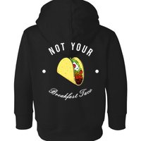 Front And Back Not Your Breakfast Taco Biden Rnc Toddler Hoodie