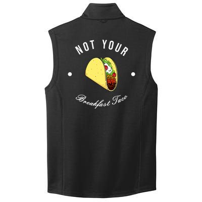 Front And Back Not Your Breakfast Taco Biden Rnc Collective Smooth Fleece Vest