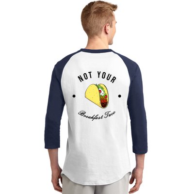 Front And Back Not Your Breakfast Taco Biden Rnc Baseball Sleeve Shirt