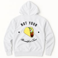 Front And Back Not Your Breakfast Taco Biden Rnc Hoodie