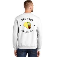 Front And Back Not Your Breakfast Taco Biden Rnc Sweatshirt