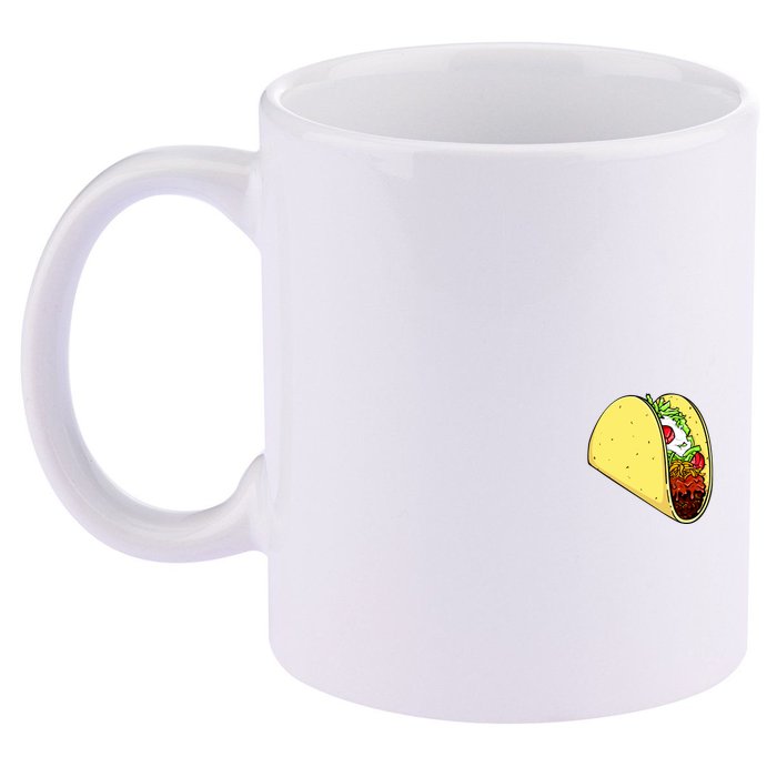 Front And Back Not Your Breakfast Taco Biden Rnc 11oz C Handle Ceramic Mug
