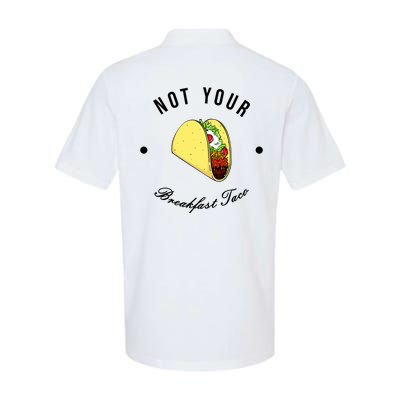 Front And Back Not Your Breakfast Taco Biden Rnc Softstyle Adult Sport Polo