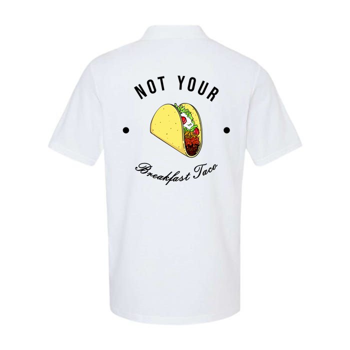 Front And Back Not Your Breakfast Taco Biden Rnc Softstyle Adult Sport Polo