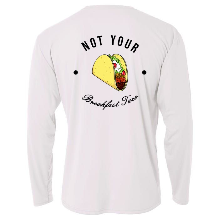 Front And Back Not Your Breakfast Taco Biden Rnc Cooling Performance Long Sleeve Crew