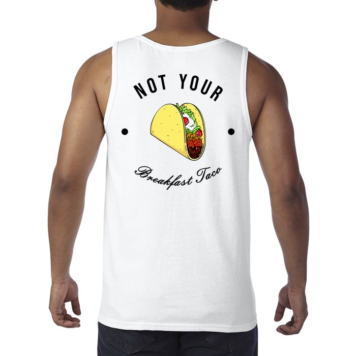 Front And Back Not Your Breakfast Taco Biden Rnc Tank Top