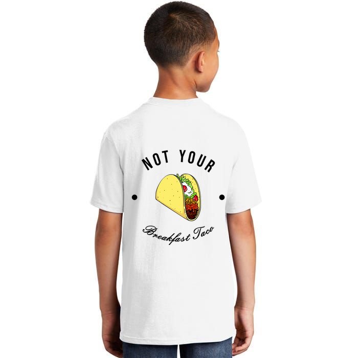 Front And Back Not Your Breakfast Taco Biden Rnc Kids T-Shirt