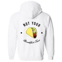Front And Back Not Your Breakfast Taco Biden Rnc Full Zip Hoodie