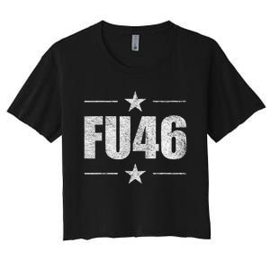 FU46 Anti Biden Pro Trump Funny Women's Crop Top Tee