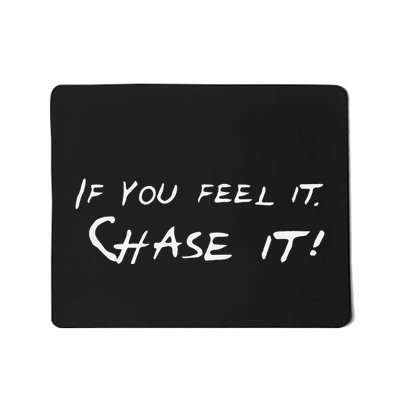 Front And Back Storm Chasers If You Feel It Chase It Mousepad