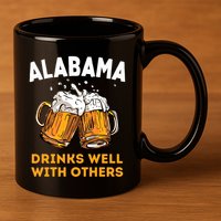 Funny Alabama Beer Ing S Well With Others Gift 11oz C Handle Ceramic Mug