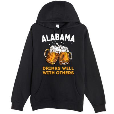 Funny Alabama Beer Ing S Well With Others Gift Premium Pullover Hoodie