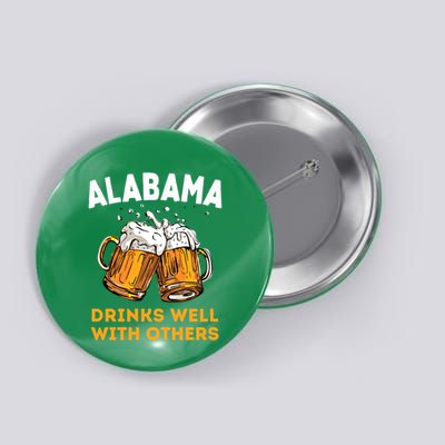 Funny Alabama Beer Ing S Well With Others Gift Button