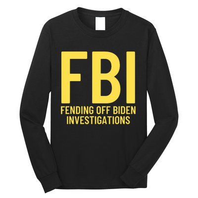 Funny Anti Biden Fbi Fending Off Biden Investigations Long Sleeve Shirt