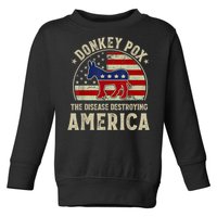 Funny Anti Biden Donkey Pox The Disease Destroying America Toddler Sweatshirt