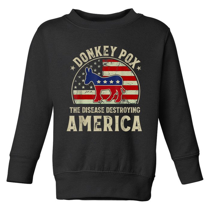 Funny Anti Biden Donkey Pox The Disease Destroying America Toddler Sweatshirt