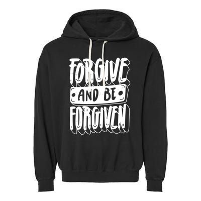 Forgive And Be Forgiven Garment-Dyed Fleece Hoodie