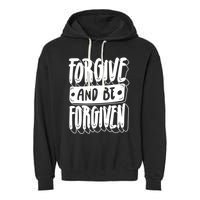 Forgive And Be Forgiven Garment-Dyed Fleece Hoodie