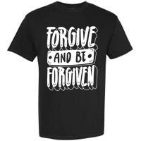 Forgive And Be Forgiven Garment-Dyed Heavyweight T-Shirt