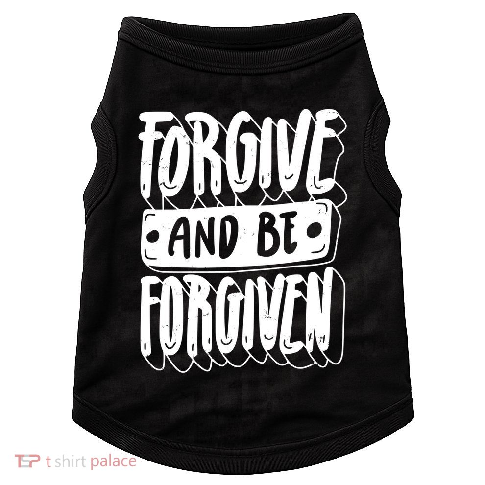 Forgive And Be Forgiven Doggie Tank