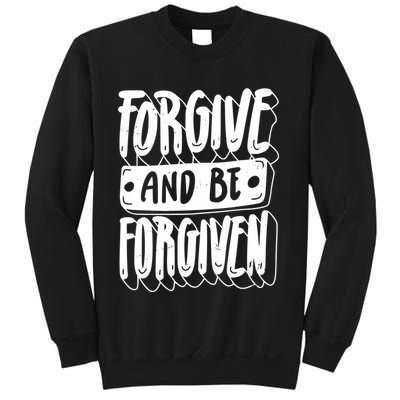 Forgive And Be Forgiven Sweatshirt