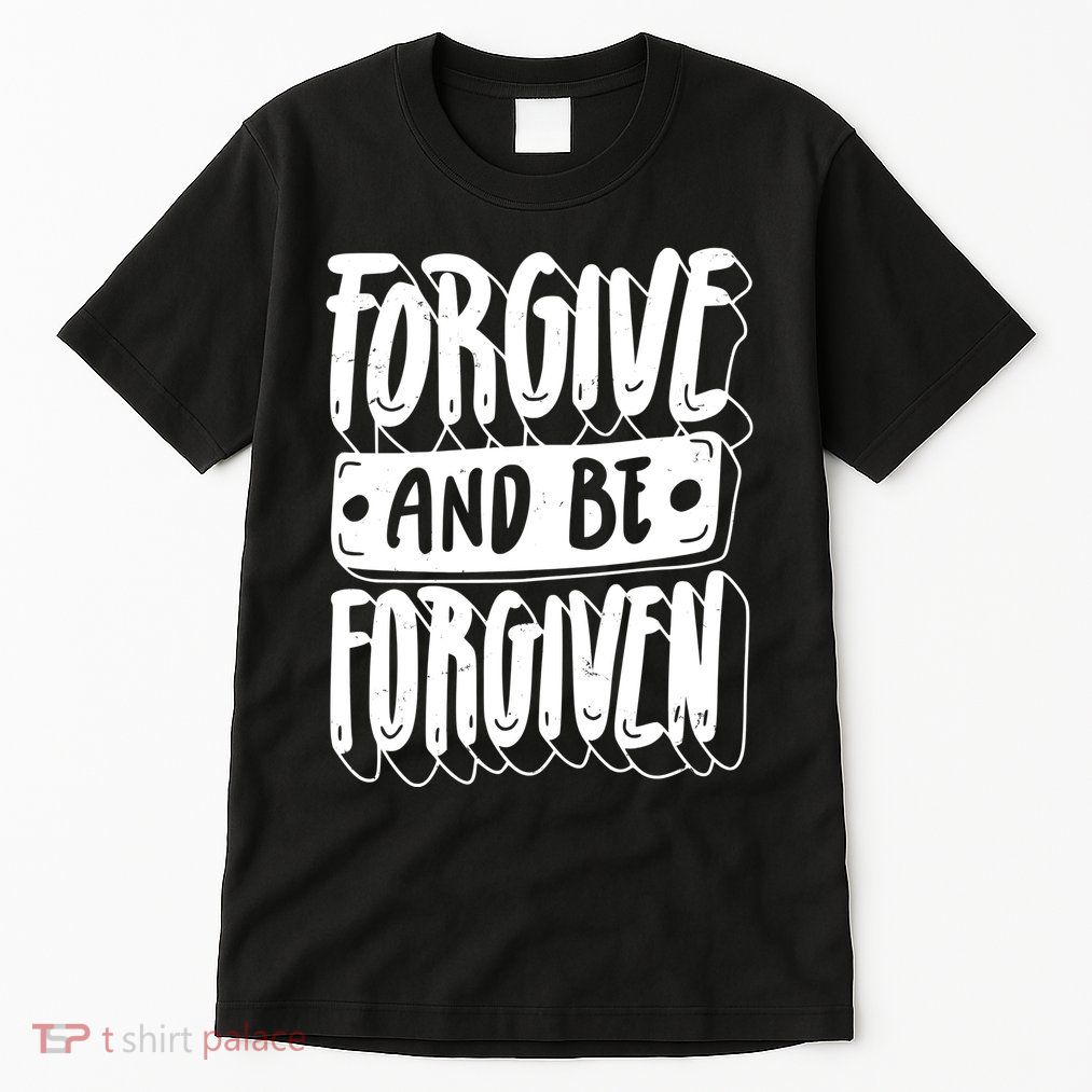 Forgive And Be Forgiven Tall T-Shirt