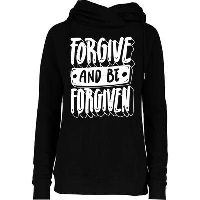 Forgive And Be Forgiven Womens Funnel Neck Pullover Hood