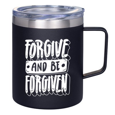Forgive And Be Forgiven 12oz Stainless Steel Coffee Mug