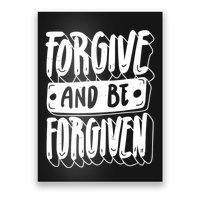 Forgive And Be Forgiven Poster