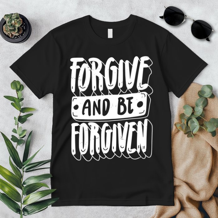Forgive And Be Forgiven Premium T-Shirt