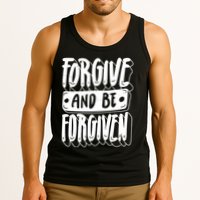 Forgive And Be Forgiven Tank Top