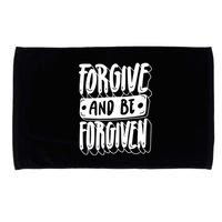 Forgive And Be Forgiven Microfiber Hand Towel