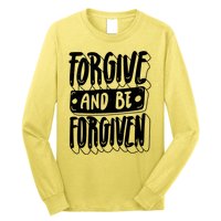 Forgive And Be Forgiven Long Sleeve Shirt