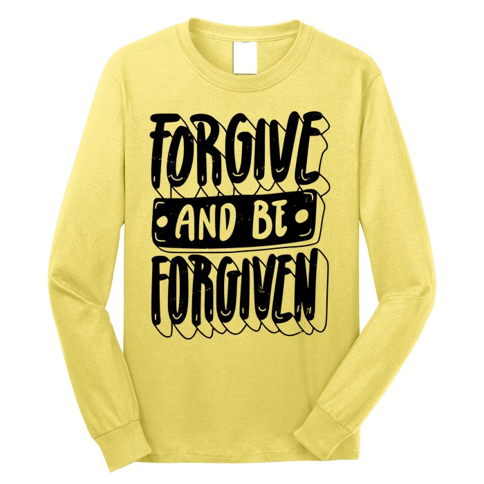 Forgive And Be Forgiven Long Sleeve Shirt