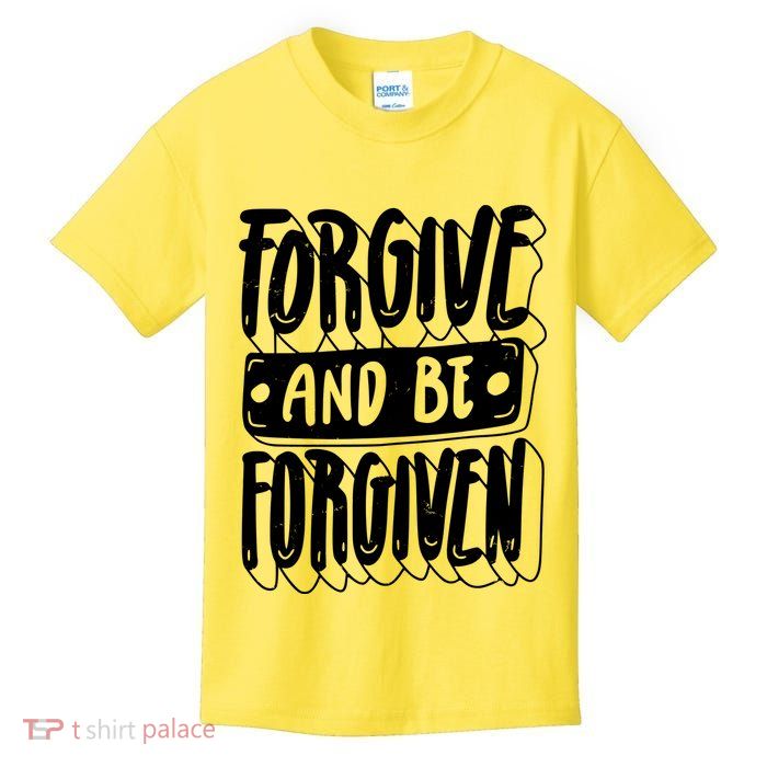 Forgive And Be Forgiven Kids T-Shirt