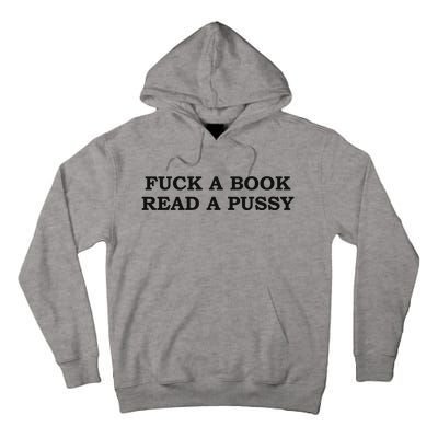 Fuck A Book Read A Pussy Tall Hoodie