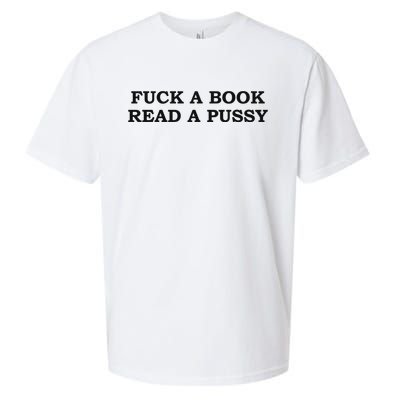 Fuck A Book Read A Pussy Sueded Cloud Jersey T-Shirt