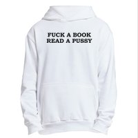 Fuck A Book Read A Pussy Urban Pullover Hoodie