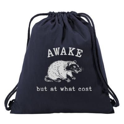 Funny A.Wake But At What Cost Funny Sarcastic Sayings Drawstring Bag