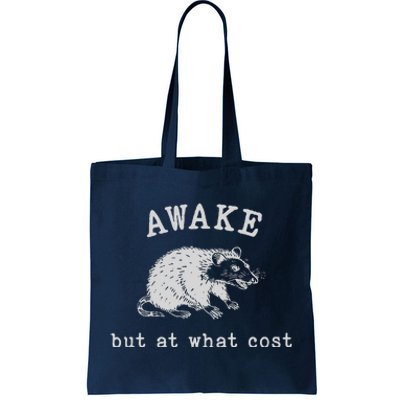 Funny A.Wake But At What Cost Funny Sarcastic Sayings Tote Bag