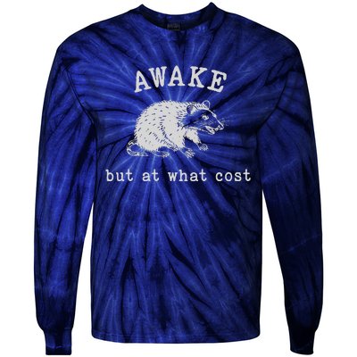 Funny A.Wake But At What Cost Funny Sarcastic Sayings Tie-Dye Long Sleeve Shirt