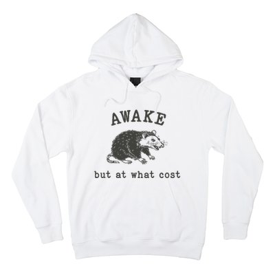 Funny A.Wake But At What Cost Funny Sarcastic Sayings Hoodie