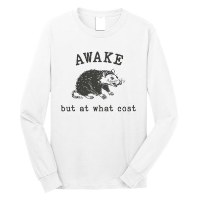 Funny A.Wake But At What Cost Funny Sarcastic Sayings Long Sleeve Shirt