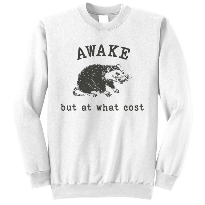 Funny A.Wake But At What Cost Funny Sarcastic Sayings Sweatshirt