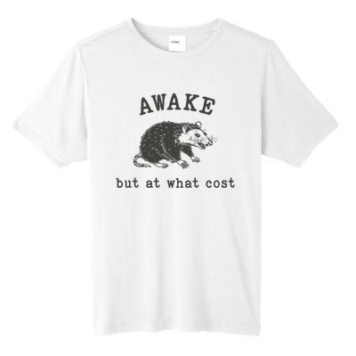 Funny A.Wake But At What Cost Funny Sarcastic Sayings Tall Fusion ChromaSoft Performance T-Shirt