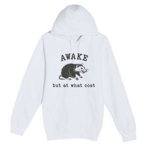 Funny A.Wake But At What Cost Funny Sarcastic Sayings Premium Pullover Hoodie